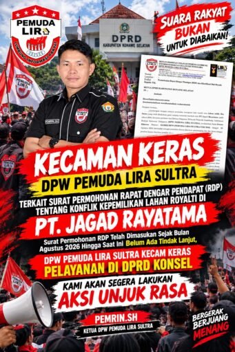 Surat RDP Sejak Agustus Tak Kunjung Jelas, Pemuda LIRA Sultra Pertanyakan Respons DPRD Konsel soal Lahan Royalti Blok D2 PT Jagad Rayatama Surat RDP Sejak Agustus Tak Kunjung Jelas, Pemuda LIRA Sultra Pertanyakan Respons DPRD Konsel soal Lahan Royalti Blok D2 PT Jagad Rayatama